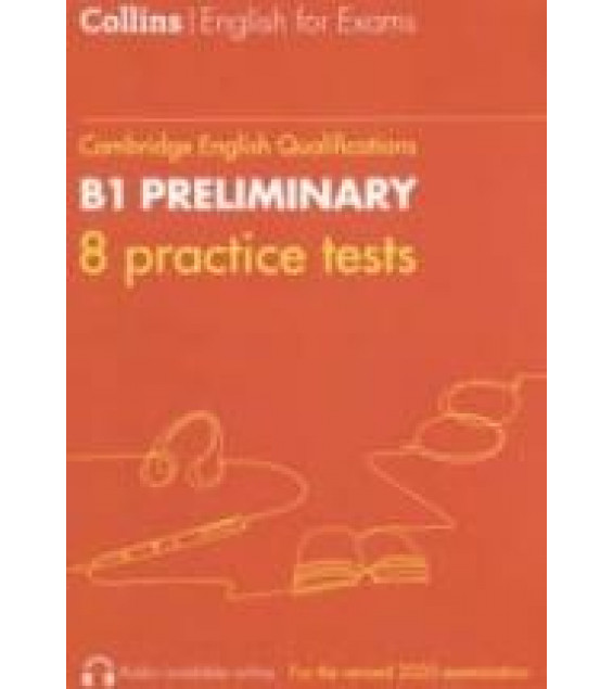B1 Preliminary. 8 Practice Tests.