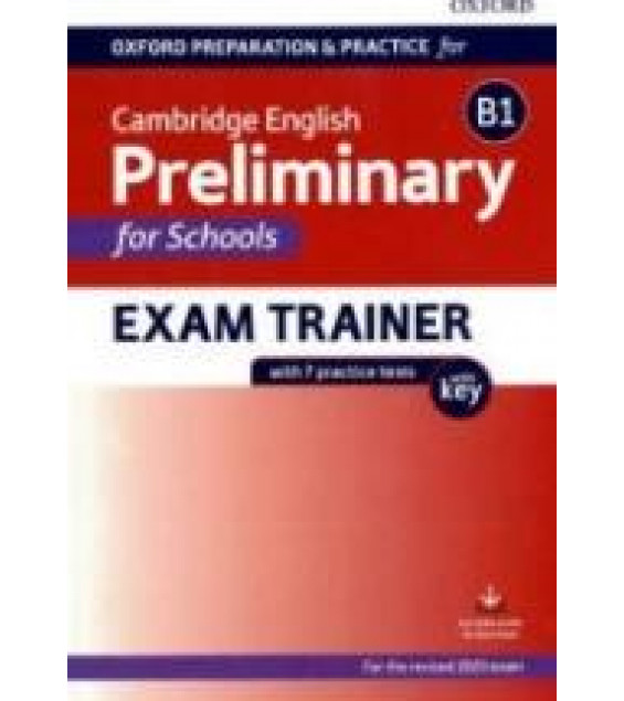 Cambridge English. B1 Preliminary for Schools Exam Trainer.