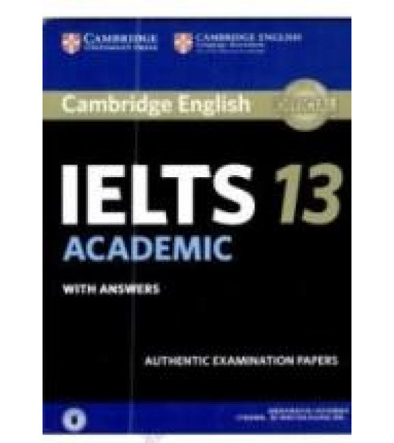 Cambridge IELTS Academic and General Training 13 with Answers.