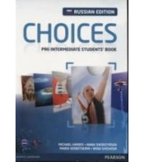 Choices. Pre-Intermediate. Student's Book. Workbook. Teacher's book.