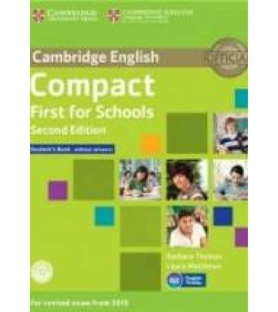 Compact First for Schools. Student's Book. Workbook. Teacher's Book.