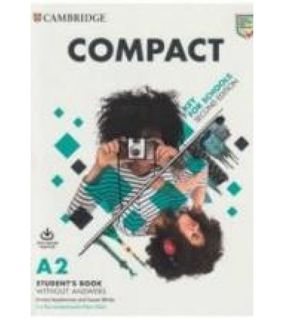Compact Key for Schools. Students' Book. Workbook. Teacher's Book.