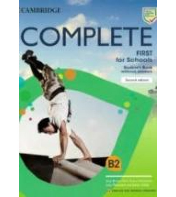Complete First for Schools. Student's Book. Workbook. Teacher's Book.