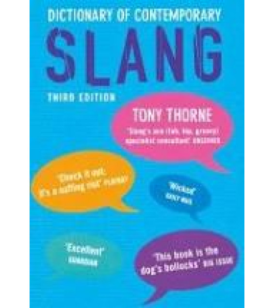 Dictionary of Contemporary Slang - Tony Thorne