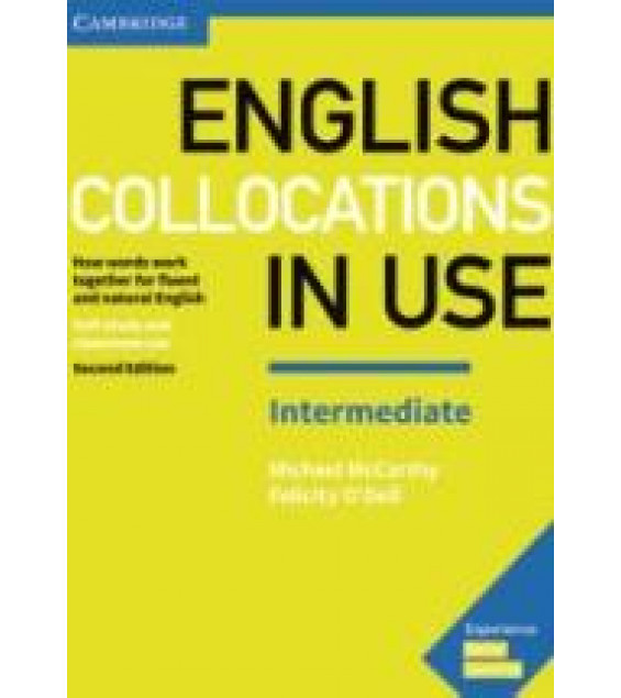 English Collocations in Use. Intermediate - Michael McCarthy and Felicity O'Dell