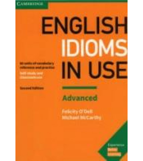 English Idioms in Use. Advanced - McCarthy M., Felicity O.