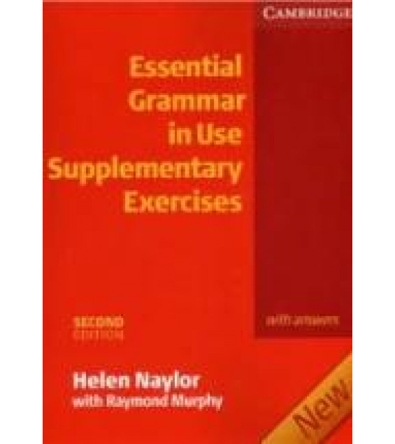 Essential Grammar in Use. Supplementary Exercises - Naylor Helen, Murphy Raymond.
