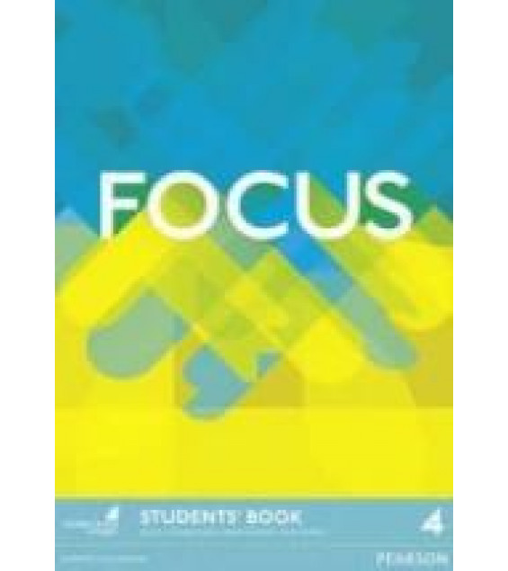 Focus 4. Student's Book. Workbook. Teacher's Book.