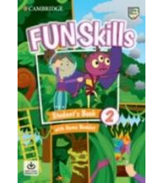 Fun Skills 2. Student's Book. Home Booklet. Teacher's Book.