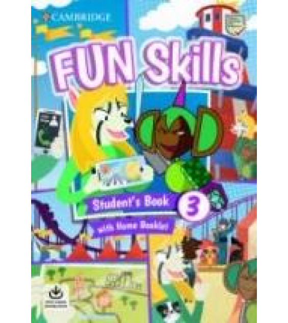 Fun Skills 3. Student's Book. Home Booklet. Teacher's Book.