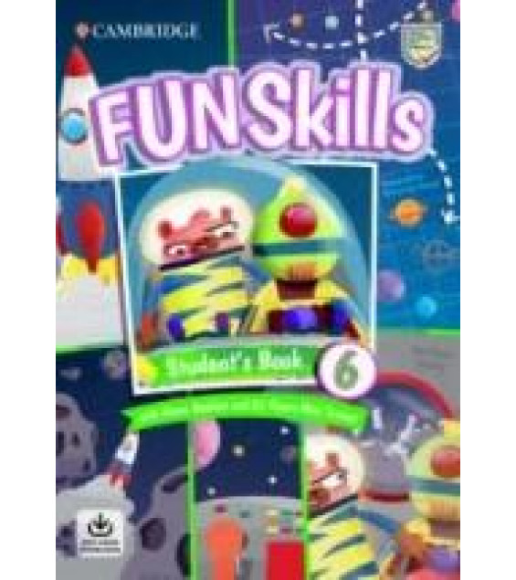Fun Skills 6. Student's Book. Home Booklet. Teacher's Book.