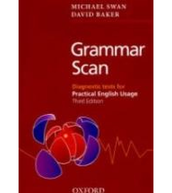 Grammar Scan. Diagnostic Tests for Practical English Usage.