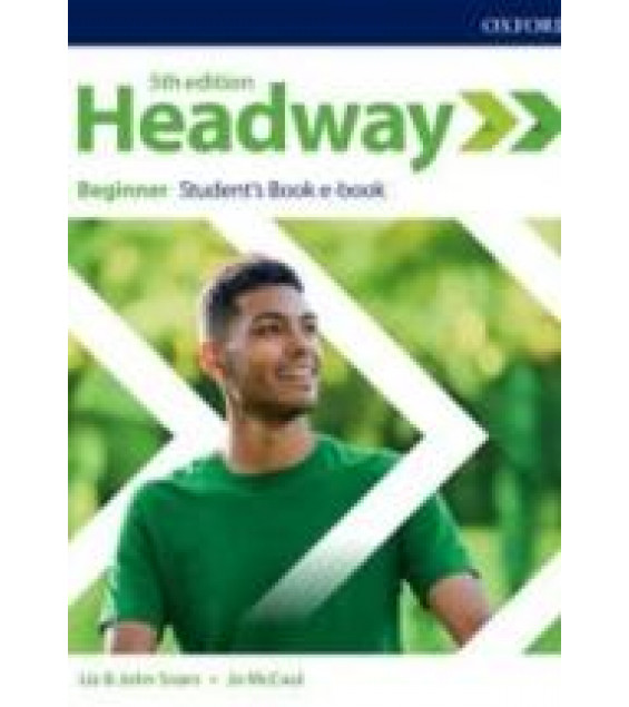 Headway. Beginner. Students' book. Workbook. Teacher's Guide. (5th ed.)