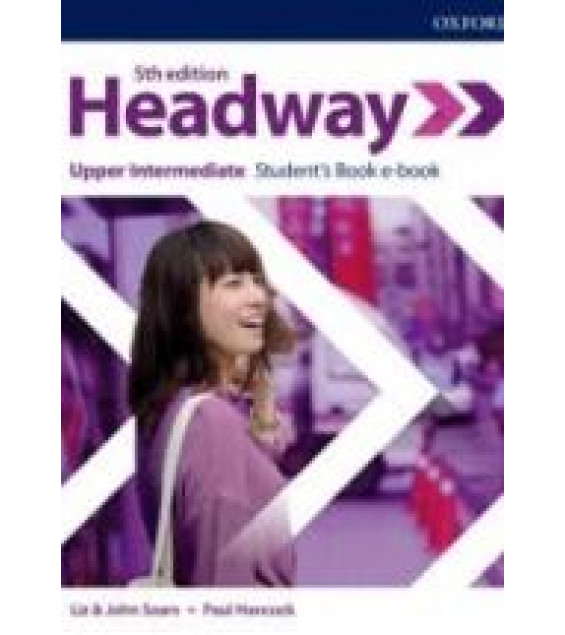 Headway. Upper-Intermediate. Students' book. Workbook. Teacher's Guide. (5th ed.)