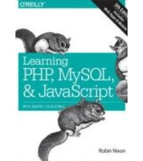 Learning PHP, MySQL & JavaScript. With JQuery, CSS & HTML5 - Nixon R.