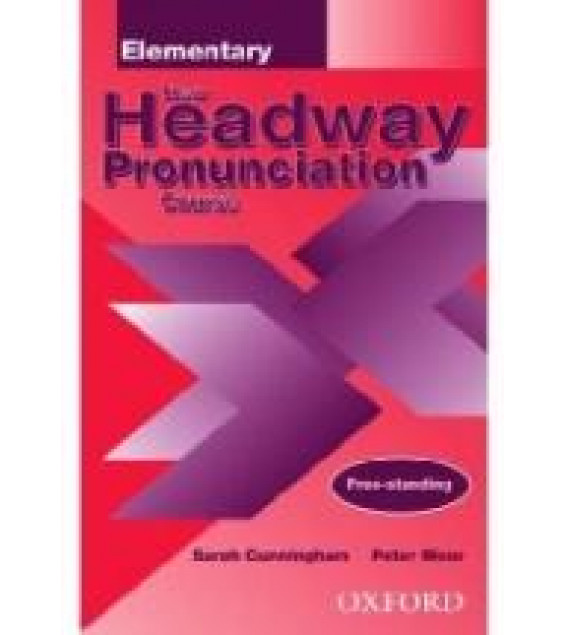 New Headway Pronunciation Course: Elementary. - Sarah Cunningham & Peter Moor