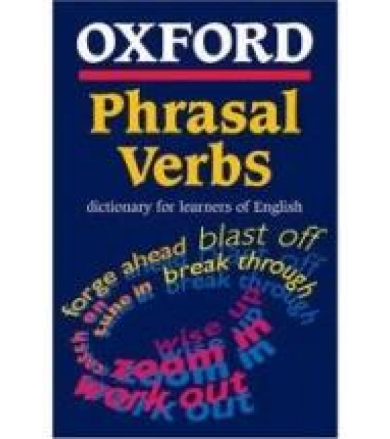 Oxford Phrasal Verbs dictionary for learners of English.
