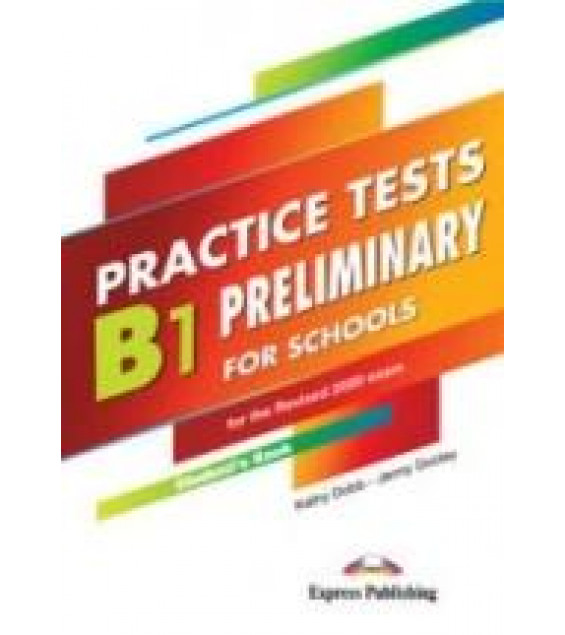 Practice Tests B1 Preliminary for Schools.