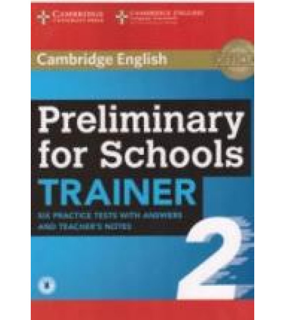 Preliminary for Schools Trainer 2. Six Practice Tests with Answers - Elliott Sue, Gallivan Liz