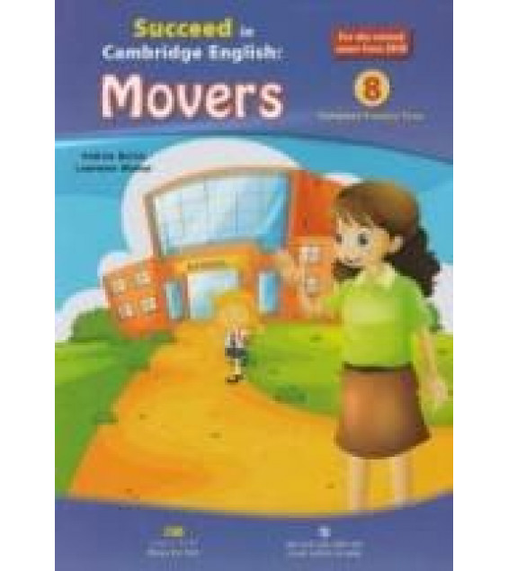 Succeed in Cambridge English. Movers. 8 Complete Practice Tests.