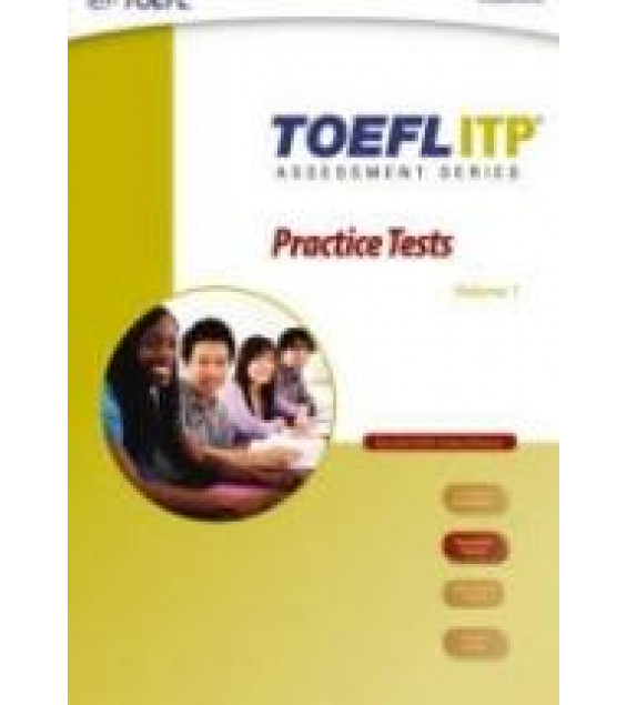 TOEFL ITP Practice Tests. Level 1. Vol. 1, 3.