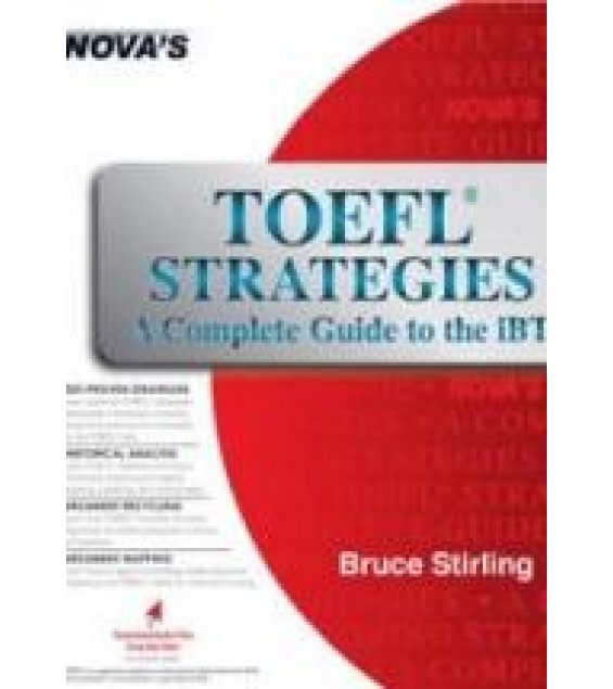 TOEFL Strategies. A Complete Guide to the iBT - Stirling Bruce