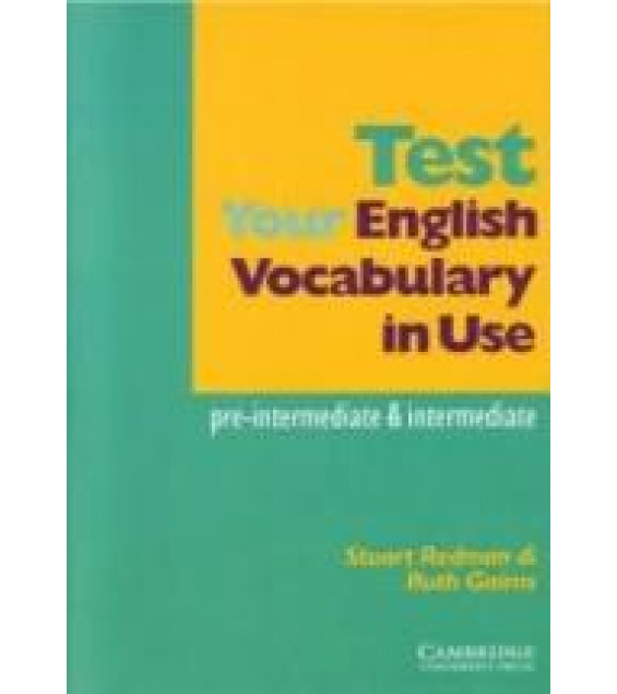 Test Your English Vocabulary in Use. Pre-intermediate and intermediate - Redman Stuart, Gairns Ruth