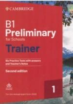 B1. Preliminary for Schools Trainer 1. Six Practice Tests with Answers. — обложка