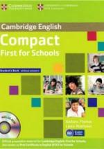 Compact First for Schools. Student's Book Without Answers - Thomas Barbara, Matthews Laura — обложка