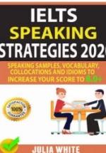IELTS Speaking Strategies 2020 - Julia White. — обложка