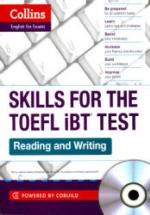 Skills for the TOEFL iBT Test. Reading and Writing - Collins — обложка
